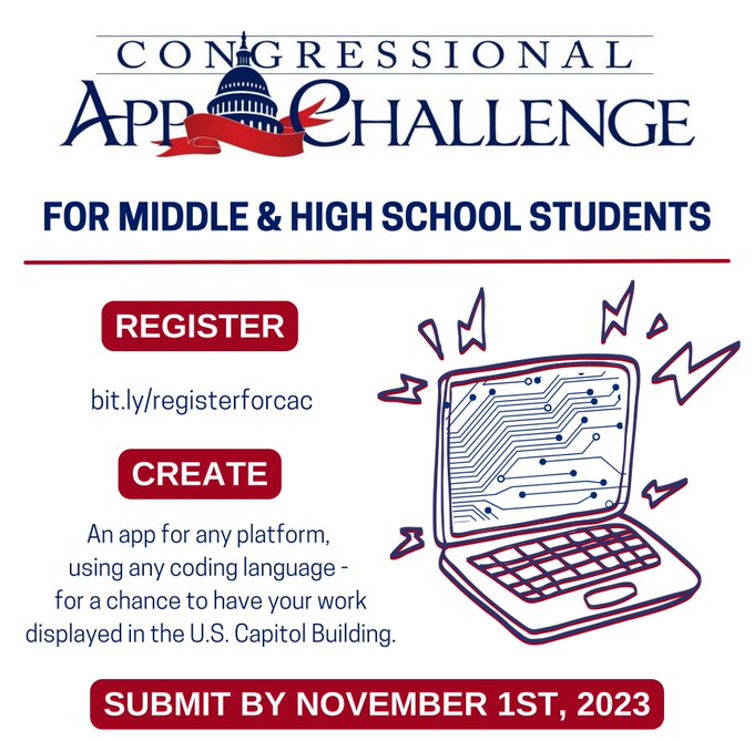 Are you a middle or high school student who likes to code? Enter the Congressional App Challenge and create an app for any platform using any coding language. The deadline for submissions is Nov. 1st, 2023 at congressionalappchallenge.us.