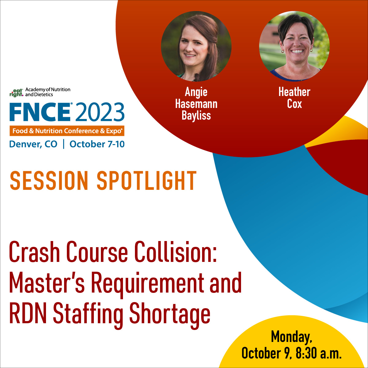 Navigate the complex intersection of the RDN graduate degree requirements and staffing shortages with #FNCE speakers Heather Cox, MS, RDN, Angie Hasemann Bayliss, MS, RDN, and moderator Wendy Phillips, MS, RD, LD, FAND, FASPEN (@Nutrition4ADHD).

Details: sm.eatright.org/FNCEmasters