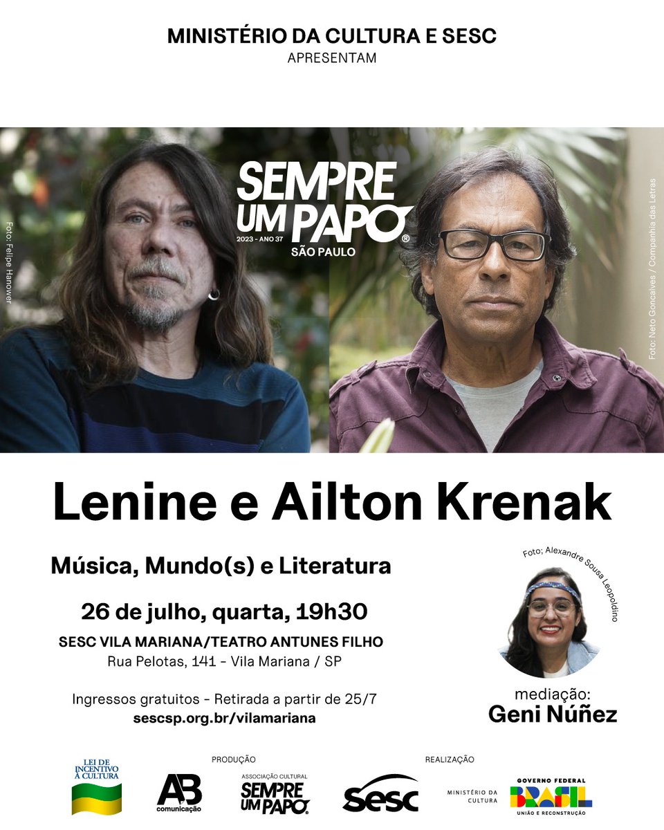 No próximo dia 26, às 19h30, o canal <a href="/sempreumpapo/">Sempre Um Papo</a> , de <a href="/afonsoborges/">Afonso Borges</a>, convida Lenine e Ailton Krenak para um bate papo no <a href="/sescvilamariana/">Sesc Vila Mariana</a>, com mediação de Geni Núñez.

A entrada é gratuita e os ingressos estarão disponíveis  no dia 25, a partir de 17h.