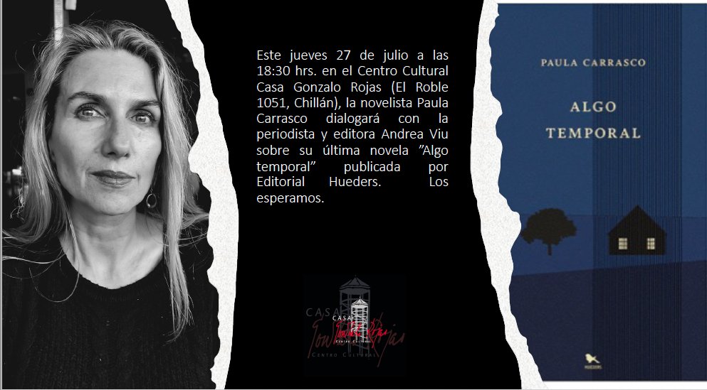 Fund. Gonzalo Rojas (@fundaciongrojas) on Twitter photo Este jueves 27 de julio a las 18:30 hrs en el Centro Cultural #CasaGonzaloRojas (El Roble 1051, Chillán), la novelista <a href="/paulacarras/">Paula Carrasco</a> dialogará con la periodista y editora <a href="/andreavius/">Andrea Viu</a> sobre su última novela ”Algo temporal”. #PaulaCarrasco #AlgoTemporal #Novela #Chillan <a href="/hueders/">Hueders</a> Este jueves 27 de julio a las 18:30 hrs en el Centro Cultural #CasaGonzaloRojas (El Roble 1051, Chillán), la novelista <a href="/paulacarras/">Paula Carrasco</a> dialogará con la periodista y editora <a href="/andreavius/">Andrea Viu</a> sobre su última novela ”Algo temporal”. #PaulaCarrasco #AlgoTemporal #Novela #Chillan <a href="/hueders/">Hueders</a>