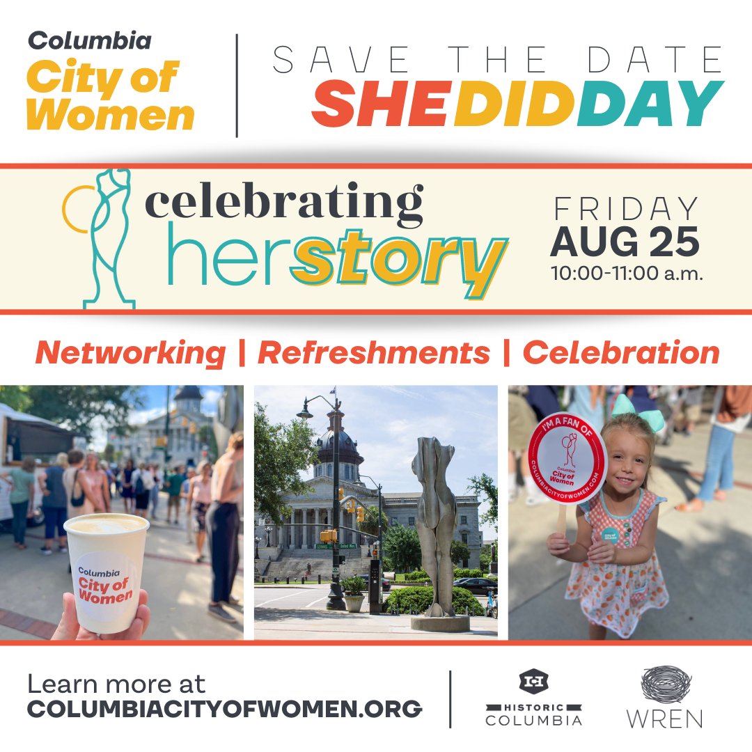 Save the date! In partnership with Historic Columbia, Columbia City of Women will commemorate She Did Day 2023 at the Architecture of Strength monument (intersection of Main and Gervais streets).