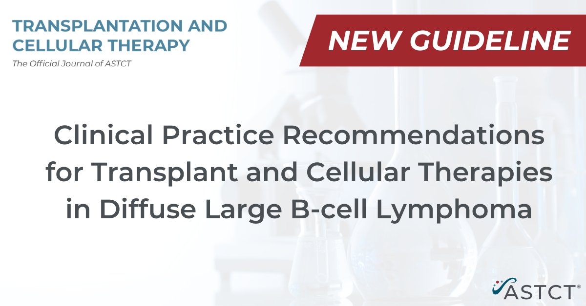 Transplantation and Cellular Therapy Journal (@astct_journal) on Twitter photo A new guideline from <a href="/ASTCT/">ASTCT</a> provides clinical practice recommendations for transplant and cellular therapies in diffuse large b-cell lymphoma. Review the #openaccess guideline: ow.ly/4VtQ50P9TuY <a href="/ELShematology/">Elsevier Hematology</a> #LBCL <a href="/MediHumdani/">Mehdi Hamadani, MD</a> <a href="/NEpperla/">Narendranath Epperla, MD, MS, FACP</a> A new guideline from <a href="/ASTCT/">ASTCT</a> provides clinical practice recommendations for transplant and cellular therapies in diffuse large b-cell lymphoma. Review the #openaccess guideline: ow.ly/4VtQ50P9TuY <a href="/ELShematology/">Elsevier Hematology</a> #LBCL <a href="/MediHumdani/">Mehdi Hamadani, MD</a> <a href="/NEpperla/">Narendranath Epperla, MD, MS, FACP</a>