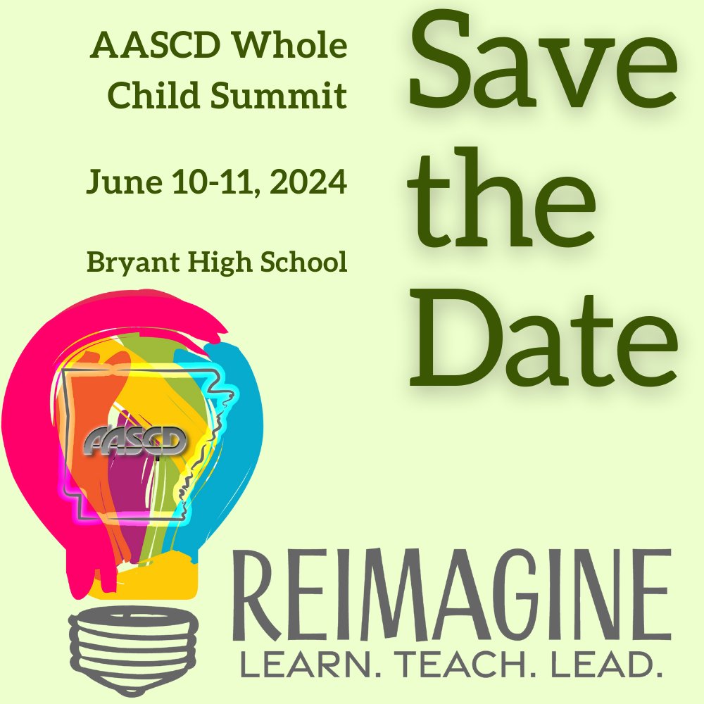 Save the Date! We cannot wait to be together in Bryant for our Whole Child Summit on June 10-11, 2024!