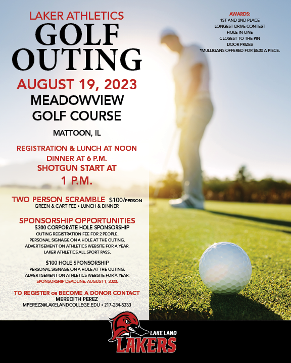 Lake Land Athletics (@llcathletics) on Twitter photo Spots are starting to fill up FAST!
Come Golf with Laker Athletics in our Annual Golf Outing at beautiful Meadowview Gold Course!
<a href="/ColesCounty/">Coles County Sports</a> <a href="/LLC_Baseball/">Lake Land Baseball</a> <a href="/LLC_WBasketball/">Lake Land College Women's Basketball</a> <a href="/land_softball/">LakeLandSoftball</a> <a href="/LLC_Basketball/">Lake Land College Men’s Basketball</a> <a href="/lakelandvb/">Lake Land College Volleyball</a>
email:
mperez@lakelandcollege.edu
Call: 217-234-5333 Spots are starting to fill up FAST!
Come Golf with Laker Athletics in our Annual Golf Outing at beautiful Meadowview Gold Course!
<a href="/ColesCounty/">Coles County Sports</a> <a href="/LLC_Baseball/">Lake Land Baseball</a> <a href="/LLC_WBasketball/">Lake Land College Women's Basketball</a> <a href="/land_softball/">LakeLandSoftball</a> <a href="/LLC_Basketball/">Lake Land College Men’s Basketball</a> <a href="/lakelandvb/">Lake Land College Volleyball</a>
email:
mperez@lakelandcollege.edu
Call: 217-234-5333