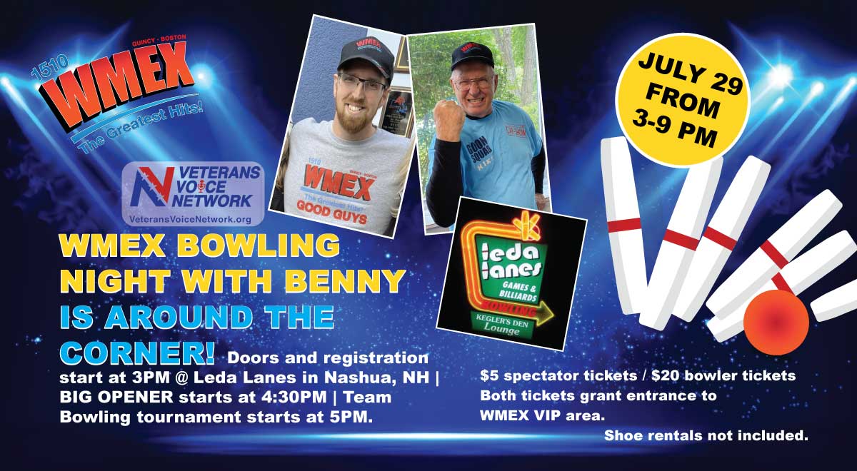 WMEX and Veterans Voice Network are excited to have you join us Saturday, July 29th, at Leda Lanes in Nashua, NH for Bowling with Benny! With Jeff Lawrence as our play-by-play emcee, you’ll get to see Benny and Mike duke it out for an all-out bragging… wmexboston.com/talk-music-rad…