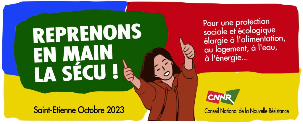 Reprenons en main la Sécu | Fête de la Sécu 2023 : Bienvenue à Saint-Étienne pour la Fête de la Sécu 2023, les 21 et 22 octobre reprenonslasecu.fr