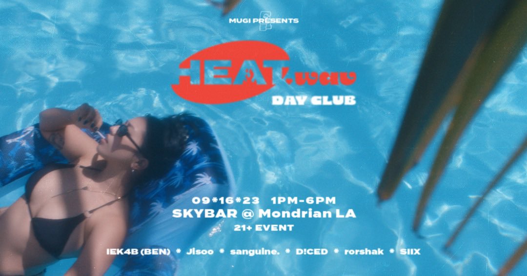 mugi_wav's tweet photo. 🔥🌊 MUGI Presents: HEAT.wav 🔥🌊
☀️ A Summer Day Club Event ☀️
🎶 House, Trap, Hip-hop 🎶

September 16th, 2023
Pool Hours: 1pm - 6pm
Skybar, Mondrian LA

Tickets on sale now!
https://t.co/GHGKtWNHBA

🎧 Lineup:
IEK4B (BEN)
Jisoo
sanguine. 
D!CED
rorshak
SIIX https://t.co/94wClZhi5L
