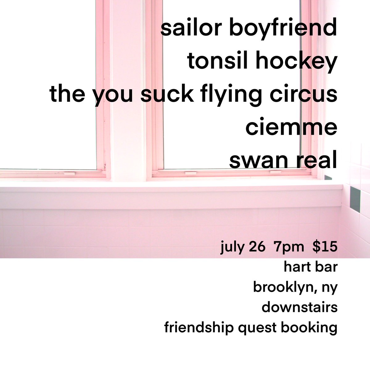 Booked another banger for a bunch of pals 7/26 at hart bar in Brooklyn. @tonsilhockeybk @RealSwanSong @whatscharlotte @theyousucks @SailorBoyfriend