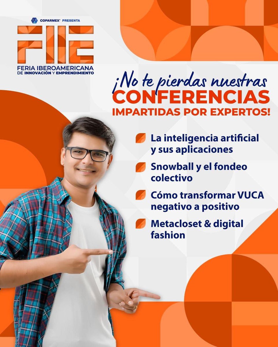 Amig@s, les sigo invitando a no perderse la Feria Iberoamericana de Innovación y Emprendimiento 2023 <a href="/FIIE_Coparmex/">FIIE_Coparmex</a>.  
Estén pendientes de todas las conferencias que serán impartidas por expertos en el tema.