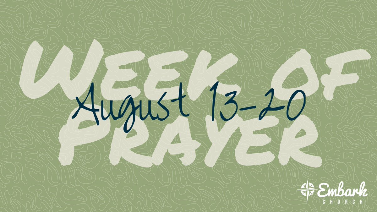 EmbarkChurch's tweet image. We're kicking off our Week of Prayer with a Night of Worship on Sunday, August 13 at 5:30 PM. Go ahead and put that date on your calendar! Here are the details for Week of Prayer:  buff.ly/3pSCBGY