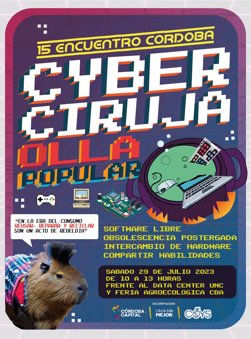 nwolovick's tweet photo. #CyberCirujas #15Encuentro

Córdoba Capital, #FeriaAgroecológica
Sábado 29 de julio, de 10 a 13.

🎶 Vamos a CyberCirujearrrrrr🎵
🎶 Vamos a Circularrrr hardwareeee🎵

Todo lo que sobre se lo lleva un 🚚 de RAEE gracias al @CordobaOyS.

(flyer por @LucasGuz) https://t.co/IDM7HHpmzO