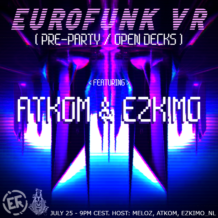 EuroFunk VR Preparty!

Line-up:
21:00 <a href="/EZKIMO_NL/">EZKIMO_NL</a>
21:30 @atkomvt 
22:00 Open decks

(all times are in UTC+2)

See you soon!

📅Date &amp; time: July 25th 21:00 UTC+2!

#dnb #vrchat #EuroFunkVR