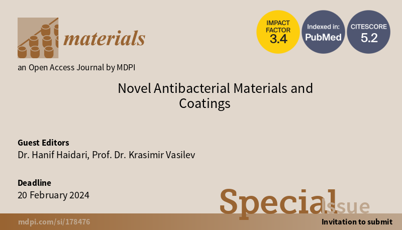 Hanif Haidari (@hanifhaidari95) on Twitter photo As a #guesteditor for a #SpecialIssue "Novel Antibacterial Materials and Coatings". We are excited to call for any submissions in the area of #antibacterial developments and applications.
<a href="/VasilevKrasi/">Krasimir Vasilev</a> <a href="/Materials_mdpi/">Materials MDPI</a>
Please see below
mdpi.com/journal/materi… As a #guesteditor for a #SpecialIssue "Novel Antibacterial Materials and Coatings". We are excited to call for any submissions in the area of #antibacterial developments and applications.
<a href="/VasilevKrasi/">Krasimir Vasilev</a> <a href="/Materials_mdpi/">Materials MDPI</a>
Please see below
mdpi.com/journal/materi…