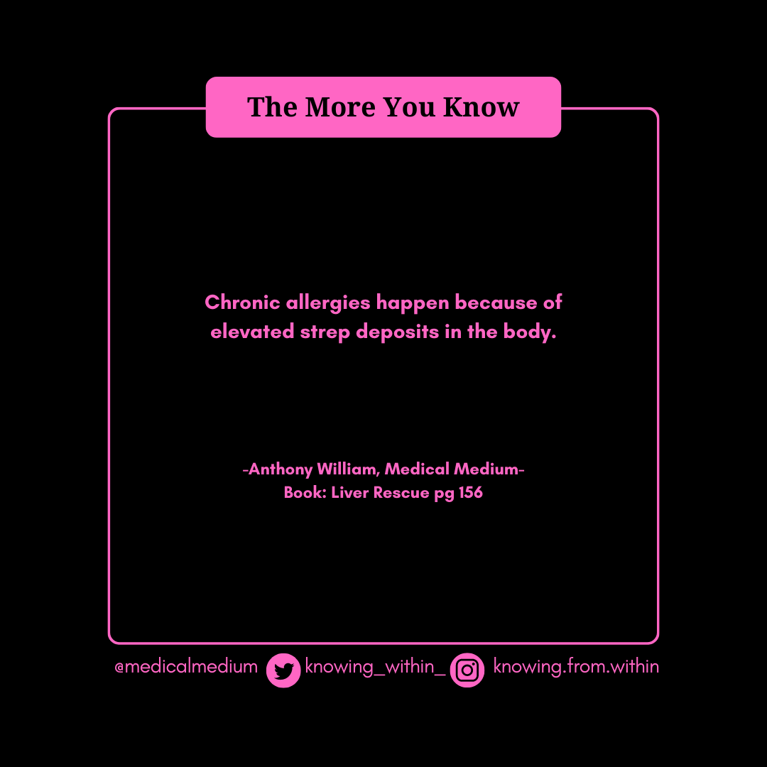 #allergies #chronicallergies #seasonalallergies #hayfever #pollen #strep #streptococcus #medicalmedium #thetruth #liverrescue #cleansetoheal #celeryjuice #brainsaver #saveyourself