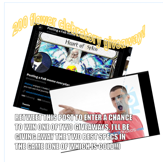 maddhattermedia's tweet photo. RT to enter! I can't believe how far this has come in under half a year! The positivity and community reception has made me feel so welcome. It's great to contribute to the community in my own little way, and here's to 100 more :DD #fabmemeoftheday #fabtcg https://t.co/XtpmDeI34B