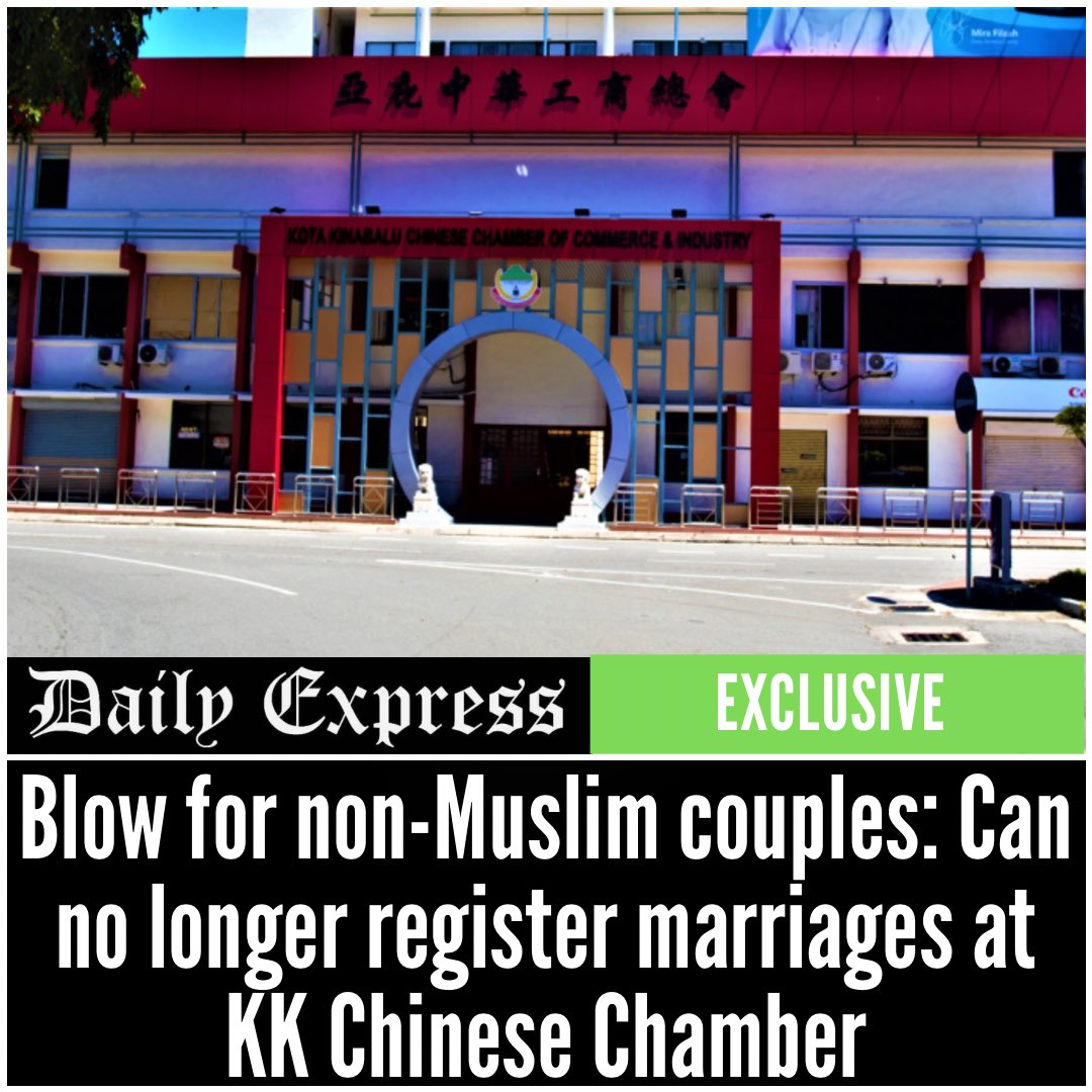 DailyExpress_MY's tweet photo. KOTA KINABALU: Intending non-Muslim couples can no longer have their marriages registered at the Kota Kinabalu Chinese Chamber of Commerce and Industry (KKCCCI) premises in Kampong Air. Since last Dec. 19, to be exact. https://t.co/Yck9T5CIhb