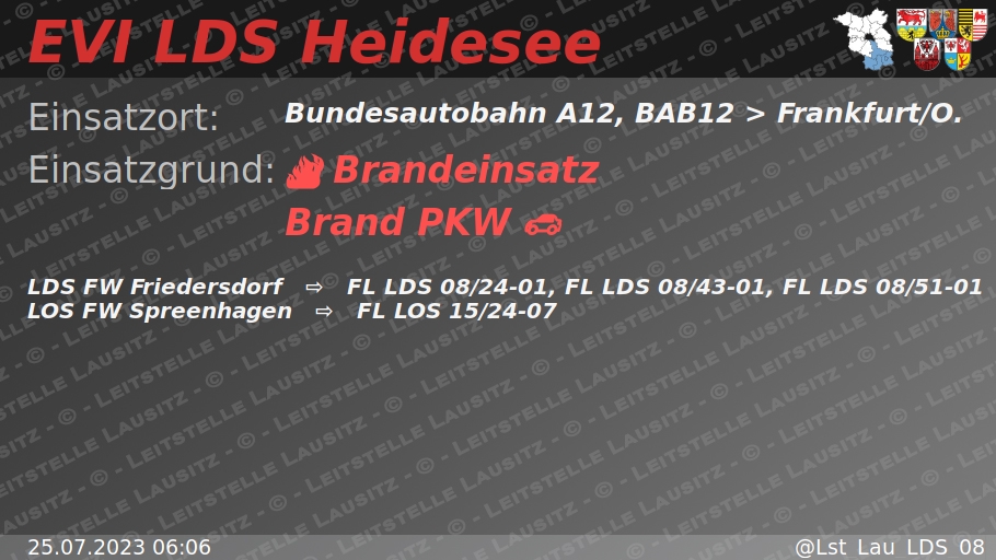 🚨 25.07.2023 06:06 🔥 🚗 B:PKW 🌐 Bundesautobahn A12, BAB12 &gt; Frankfurt/O. 🚒 ⇨ FW Friedersdorf