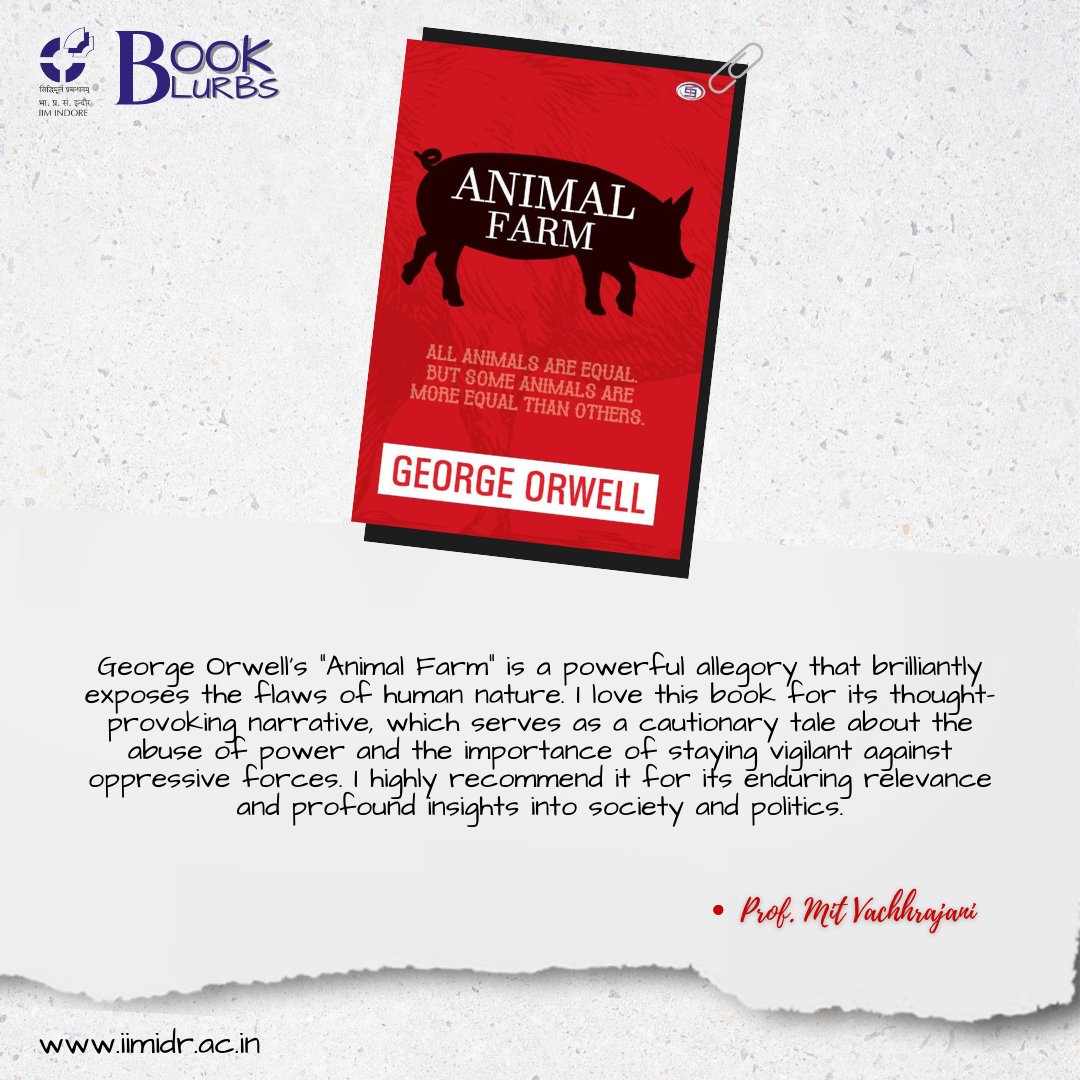 IIM_I's tweet image. #BookBlurb: Prof. Mit Vachhrajani recommends "Animal Farm" by George Orwell.
A journey where barnyard wisdom mirrors the intricacies of human society. Witness power struggles, deceitful alliances, and thought-provoking dilemmas. 

#IIMIat26 #Books #Recommendation @askhimanshurai