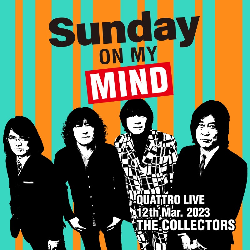 triad_label's tweet photo. 【THE COLLECTORS @info_collectors】 

◇クアトロマンスリー3日目の公演のライブ音源をデジタルリリース！

今年3月に開催したクアトロマンスリーライブ「THE COLLECTORS QUATTRO MONTHLY LIVE “日曜日が待ち遠しい！”」  3日目公演のライブ音源を今日デジタルリリース📲☀️

※ダウンロード販売のみ