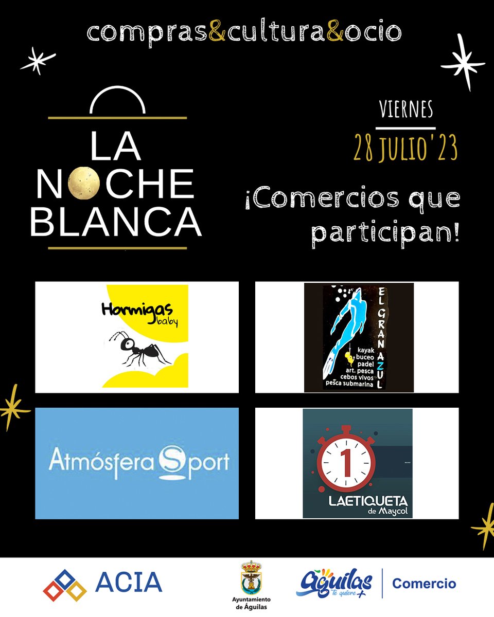 ¡Conoce a los protagonistas de #LaNocheBlanca del Comercio!
🔹 HORMIGAS BABY
🔹 EL GRAN AZUL
🔹 ATMOSFERA SPORT ÁGUILAS
🔹 LA ETIQUETA DE MAYCOL

Este viernes, desde las 20:00h hasta la medianoche, podrás disfrutar de ofertas y descuentos en tus comercios favoritos y mucho más.✌️