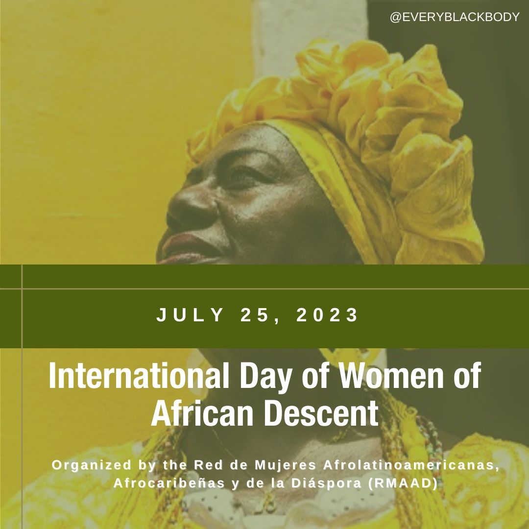 EveryBlackBody's tweet photo. This day aims to recognize the history of the struggle of Afro-descendant women and to celebrate and honor their achievements in their homes, communities, and countries.

#InternationalAfricanDiasporaWomensDay #HonorBlackWomen #RespectBlackWomen #BlackLiberation #EveryBlackBody https://t.co/yBxEnAVdm9