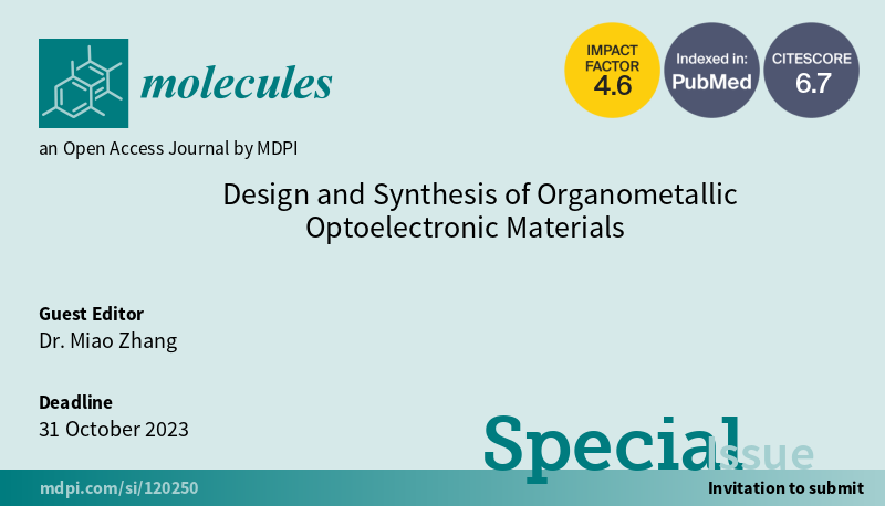 Molecules_MDPI's tweet image. 📢New Special Issue Open: "Design and Synthesis of Organometallic Optoelectronic Materials" warmly welcoming new submissions.
✏️Guest edited by Dr. Miao Zhang
🔗ow.ly/vE9m50PhJRl 
📌#metalcomplex #metallatedpolymer #chargetransfer #organicphotovoltaics