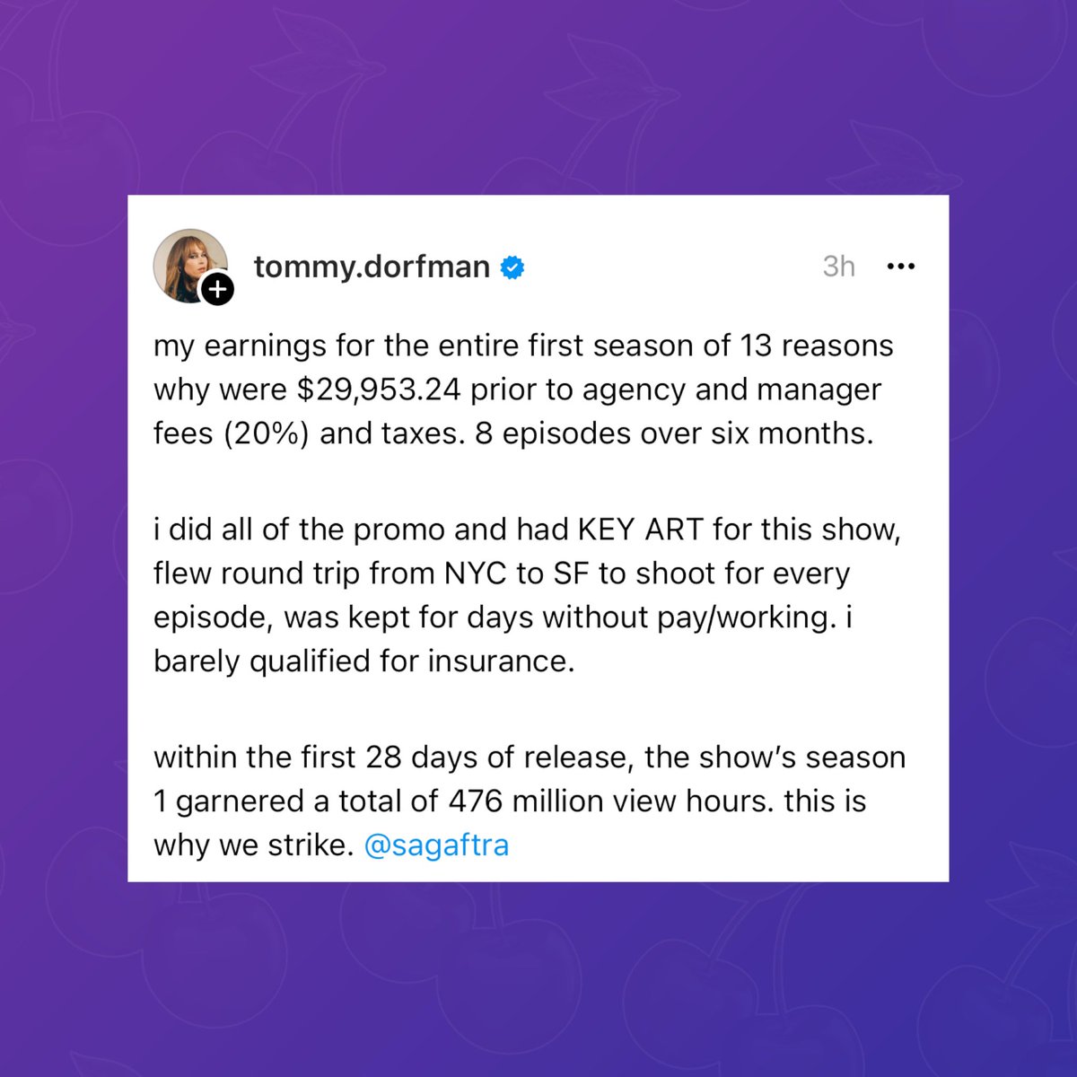 ‘13 Reasons Why’ star Tommy Dorfman reveals her earnings for the entire first season of the hit show were $29,953 and she barely qualified for insurance: “within the first 28 days of release, the show’s season 1 garnered a total of 476 million view hours. this is why we strike.”