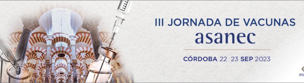 📢 Abierto el plazo de inscripción para la III Jornada de vacunas <a href="/asanec/">ASANEC</a> 
📍 Córdoba 
📆 22 y 23 de septiembre de 2023  
➡️ Dirigidas a enfermeras y a profesionales sanitarios interesados en las inmunizaciones y  vacunaciones💉
➕Info⤵️
jornadasvacunasasanec2023.es/index