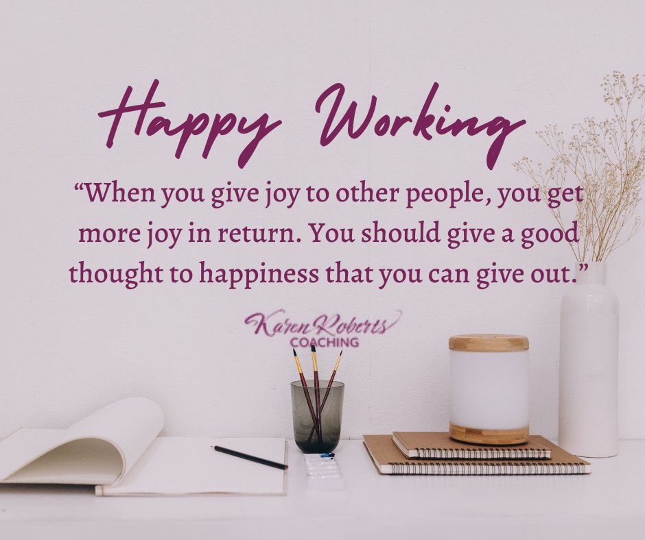 Happy Working! When you give joy to other people, you get more joy in return. You should give a good thought to happiness that you can give out.

#HappyWorking
#SpreadJoyAndHappiness
#GiveAndReceiveJoy
#ThoughtsOnHappiness