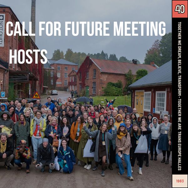 Do you want to have a Trans Europe Halles Conference or TEH Camp Meeting at your cultural centre? 𝐍𝐨𝐰 𝐢𝐬 𝐭𝐡𝐞 𝐭𝐢𝐦𝐞 𝐭𝐨 𝐚𝐩𝐩𝐥𝐲!

Find the form to enlist 👉 bit.ly/3YmlkTn
More info 👉 bit.ly/3DrKkP9

Deadline extended until 11 august! ⏰
