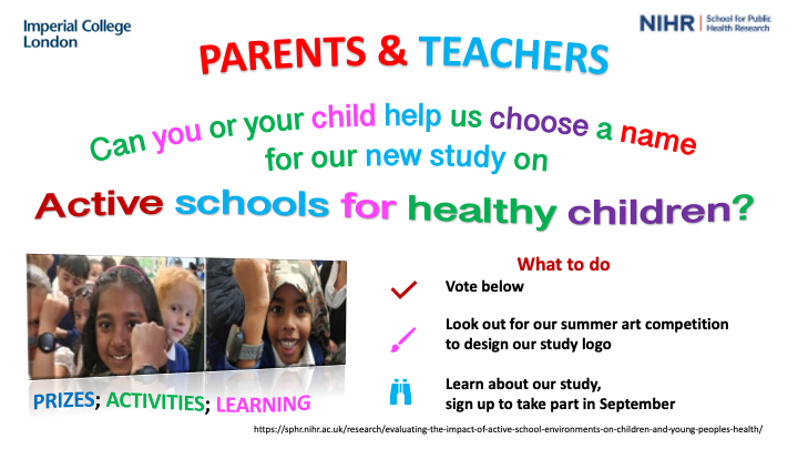 Parents &amp; Teachers: School’s out for summer but you or your children can help us name our new study ‘Evaluating impact of active schools environments in primary schools in London’
Poll, or reply with your suggestions? 
👇