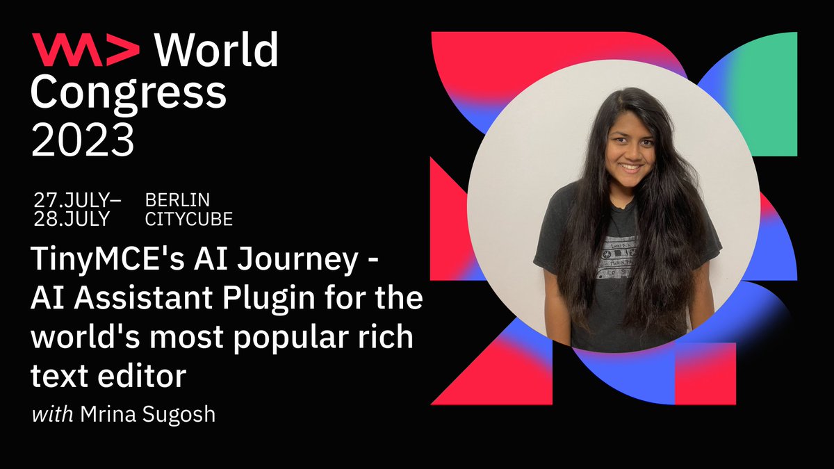 mrinasugosh's tweet photo. I'll be at #WeAreDevs this week in Berlin 🎉 Come learn about GenerativeAI and Tiny's AI Assistant plugin at workshop on Friday. I will also be at the TinyMCE's Booth on Thursday&amp;Friday. Looking forward to seeing you all there :) https://t.co/rja2M0boJJ