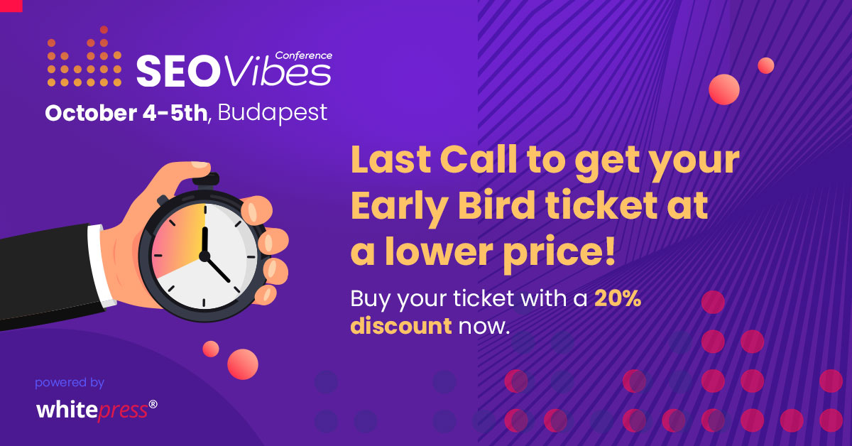 📣 Last Call for Early Bird Tickets! 🎟️

Don't miss out on the opportunity! This is your last chance to secure Early Bird tickets for the international SEO Vibes Conference in Budapest. 🤩

⏳ Don't wait; visit wp2go.net/ms2l to grab your ticket at a lower price. 🤑