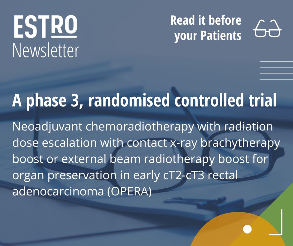ESTRO_RT's tweet photo. Neoadjuvant chemoRT with radiation dose escalation with contact x-ray #brachytherapy boost or external beam RT boost for organ preservation in early cT2-cT3 rectal adenocarcinoma (OPERA) published in @LancetGastroHep   
 👉Abstract in the #ESTROnewsletter https://t.co/G4qQRdr7Va https://t.co/DGWUPKK7Xc