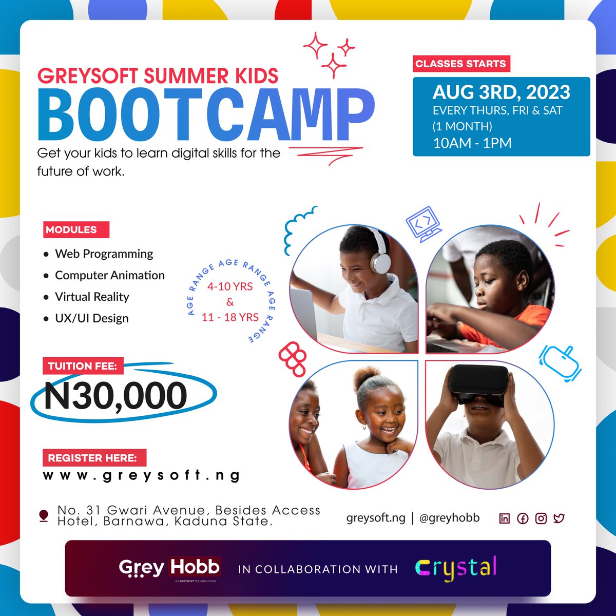 Join us at Greysoft's Kids Summer Bootcamp starting on August 3rd! 📆

with hands-on workshops in web design, computer animation, UI/UX, and virtual reality! 🎨🖥️ Experience this every Thursday, Friday, and Saturday at Greyhobb!

 #GreysoftBotcamp #TechForKids #SummerLearning