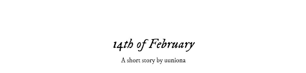 uunionawp's tweet photo. February 14 : A short story by uuniona. 

#writerstwt #booktwt https://t.co/vWAw0qM95P