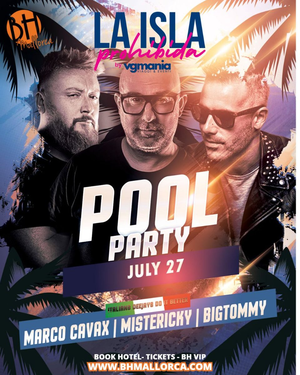 Who said #poolparty?💦👙🎶🔊

Ready to have a great time with #MARCOCAVAX, #MISTERICKY and #BIGTOMMY?🎧

🙌This Thursday, July 27th we won't stop dancing at #bhmallorca 
.
.
.
Book Hotel – Tickets – BH VIP: bhmallorca.com