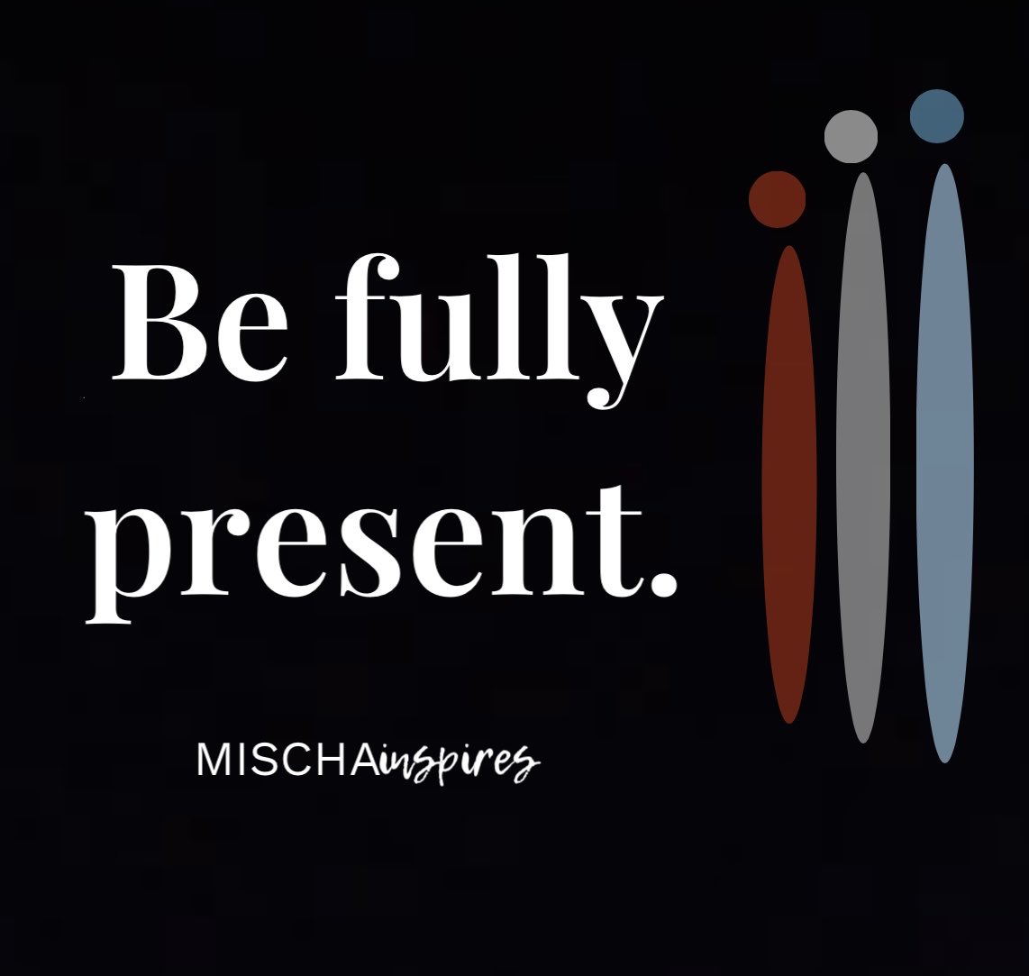 Deciding to be fully present in the experience you are having will allow you to have a fuller, richer, sweeter, more memorable experience.