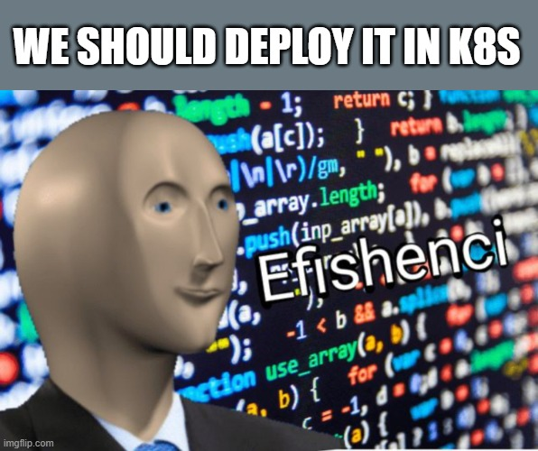 TekopsJose's tweet photo. Seriously this is how I see you everytime you mention deploying Kubernetes just because it's cool! https://t.co/H5TOqzgfXL