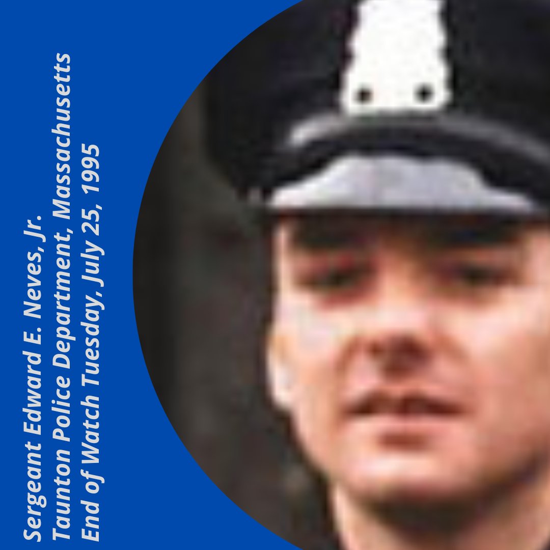 July 25, 1995: Sergeant Neves was killed when his patrol car crashed into a utility pole while en route to assist another officer who was pursuing a vehicle.He had served with the Taunton Police for 7 years. #RIP #Hero #100Club #LODD