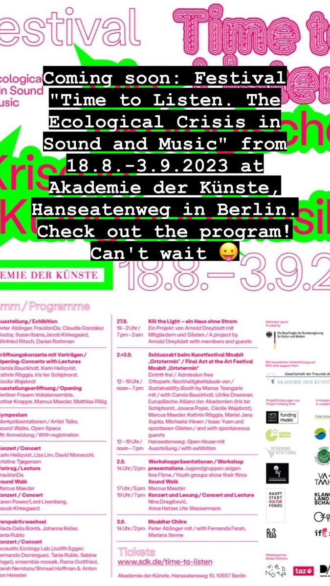 Coming soon: Festival 'Time to Listen. The Ecological Crisis in Sound and Music' from 18.8.-3.9.2023 at Akademie der Künste, Hanseatenweg in Berlin. Check out the program! Can't wait 😛