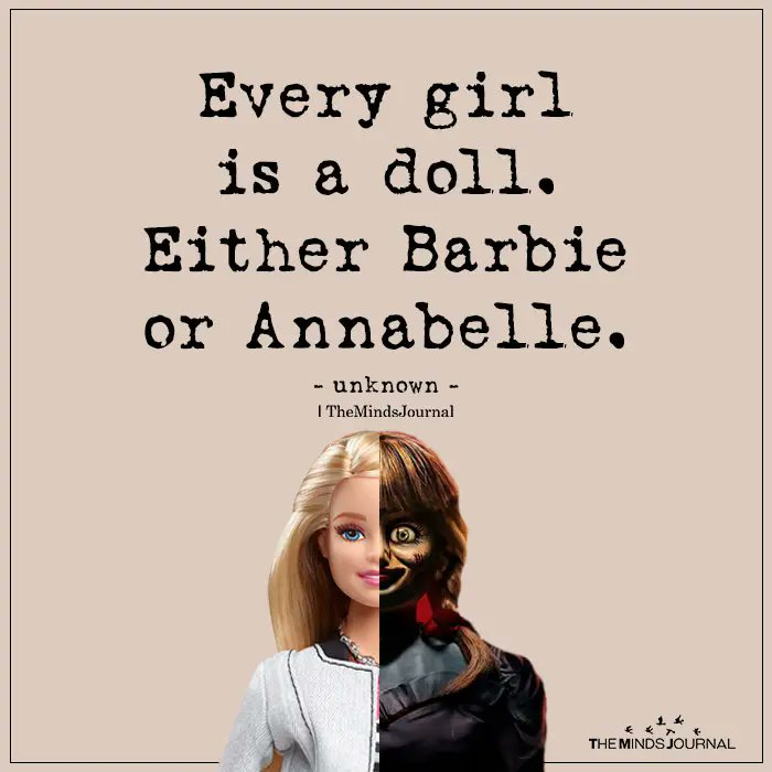 Every girl is a doll.
Either #Barbie or #Annabelle.
And sometimes both.
#JustSaying https://t.co/S9q7RNlzxZ