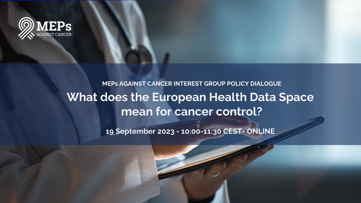 MAC_MEPs's tweet photo. As the negotiations on the #EuropeanHealthDataSpace proposal progress in the @Europarl_EN, the #MEPsAgainstCancer invite you to the webinar on the role of #EHDS in #CancerControl.
📅19 September 2023
🕙10:00 – 11:30 CEST
➡️Register here: https://t.co/6Asrgf7zMi https://t.co/NvUYLYHKBo
