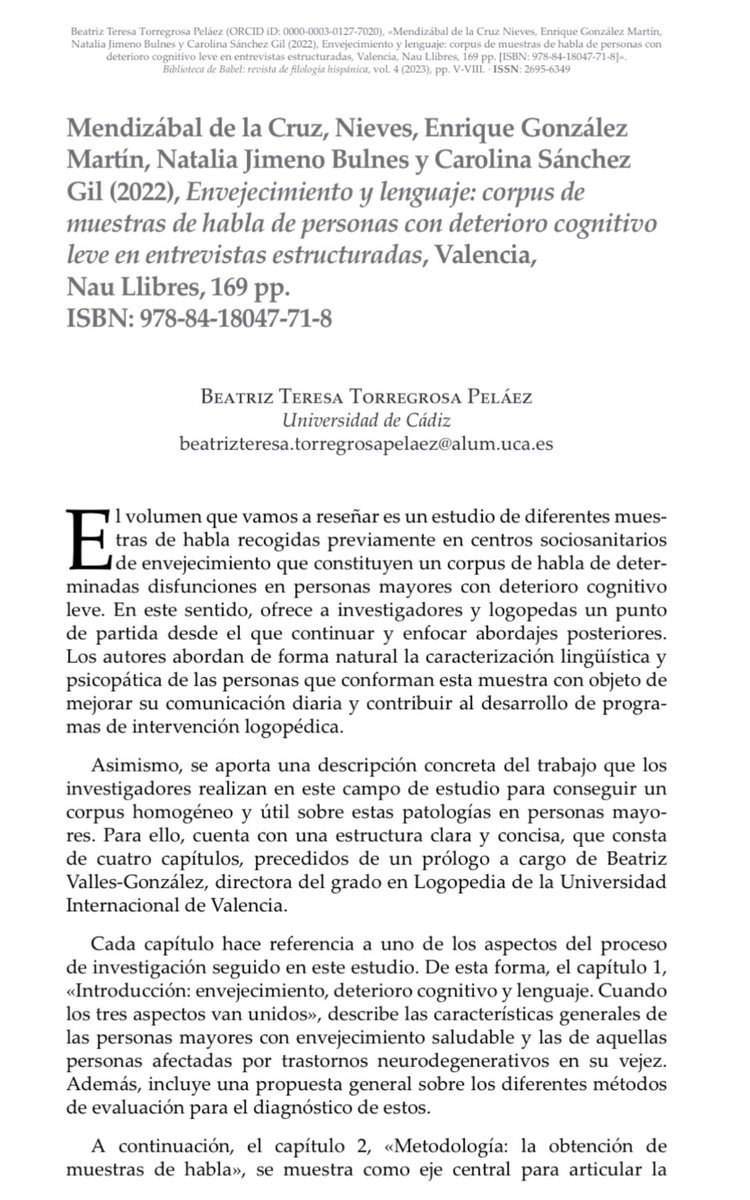 🆕 Reseña 🆕

✍️Beatriz Torregrosa reseña _Envejecimiento y lenguaje: corpus de muestras de habla de personas con deterioro cognitivo leve en entrevistas estructuradas_ (2022) 🧠

🔗 revistas.uam.es/bibliotecababe…