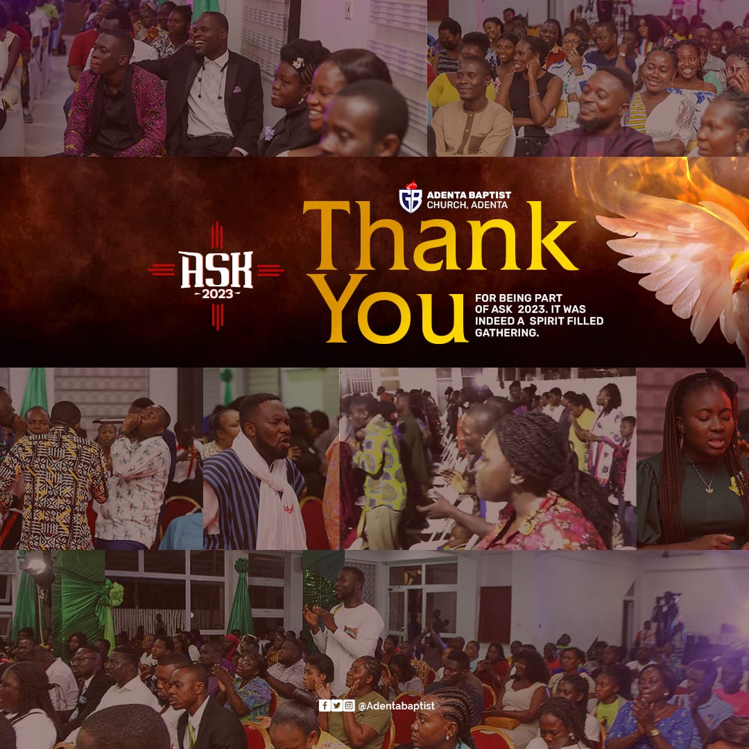 AdentaBaptist's tweet photo. Thank you for being a part of ASK 2023 : THE SPIRIT!!

May the Holy Spirit partner with you and help you in all your endeavours!

We appreciate your presence and participation in person and online during ASK 2023. God bless you!

#ASK2023
#ThankYou
#GeneralDodd
#ProphetOcloo https://t.co/JztyV5pHmZ
