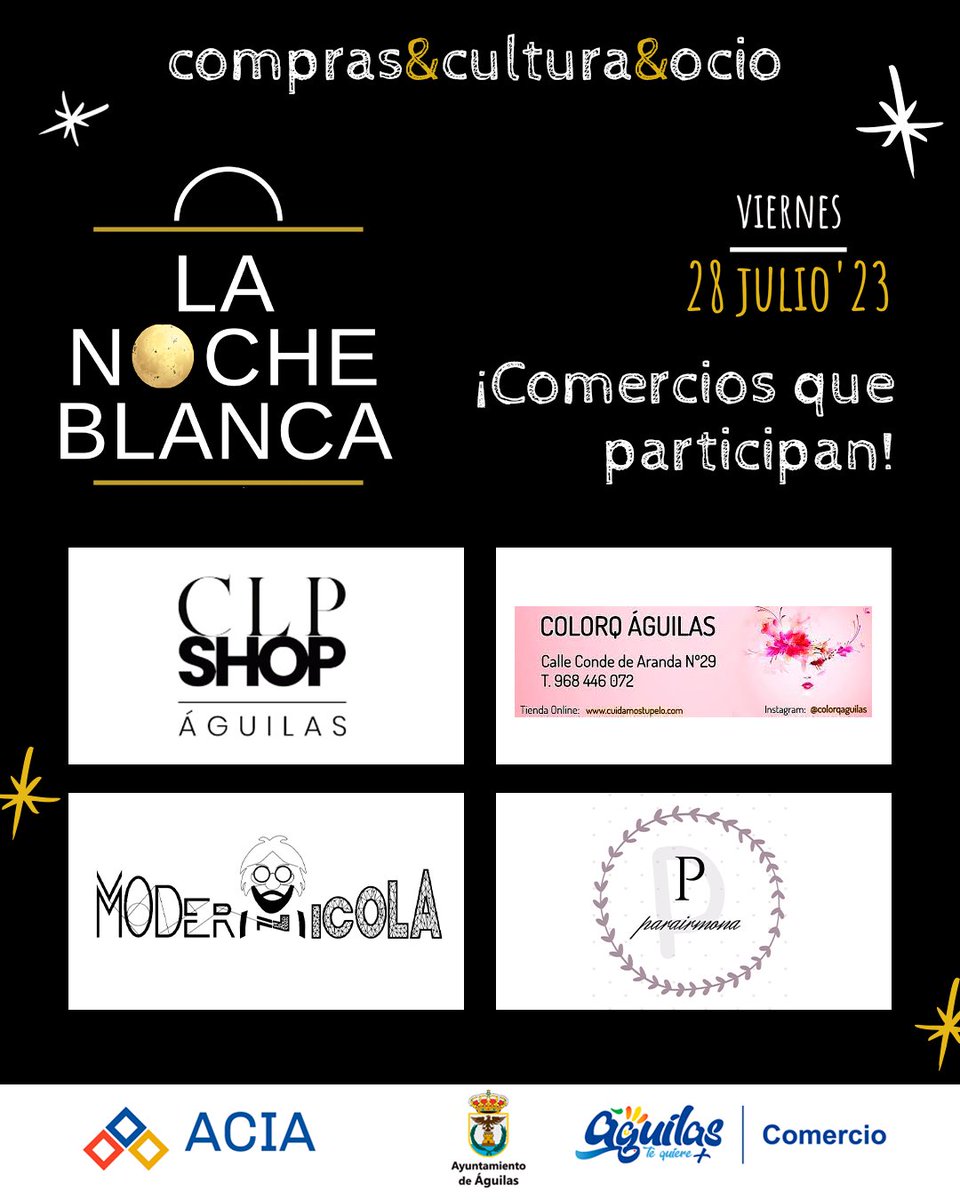 ¡Conoce a los protagonistas de #LaNocheBlanca del Comercio!

🔹 CLP SHOP AGUILAS
🔹 MODERNICOLA
🔹 COLORQ AQUILAS
🔹 PARAIRMONA

Recuerda que este viernes, desde las 20:00h hasta la medianoche, podrás disfrutar de ofertas y descuentos exclusivos en tus comercios favoritos.