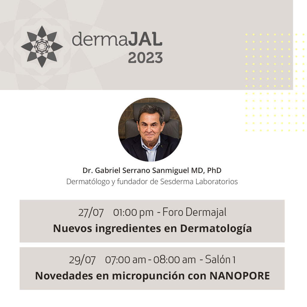 Os esperamos mañana en <a href="/dermajal/">Congreso DermaJAL 2025</a> Mexico. Visita nuestro STAND 55 y conoce todas las novedades de Sesderma y <a href="/Medidermapro/">Mediderma Professional Care</a>    

Además, no te pierdas las charlas del <a href="/doctorserrano/">Dr. Gabriel Serrano</a>

#DERMAJAL2023 #Mexico #dermatologia