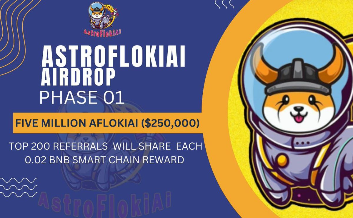 New Airdrop: AstroFlokiAi
Reward: 500 tokens (~$25)
Distribution date: 2 weeks after launch

🔗Airdrop Link: t.me/AstroFlokiAi_A…

-Complete all tasks of the airdrop
-Submit your BSC wallet address
-For 30,000 Random Lucky people

-Per valid referrals get 50 AFLOKIAI tokens