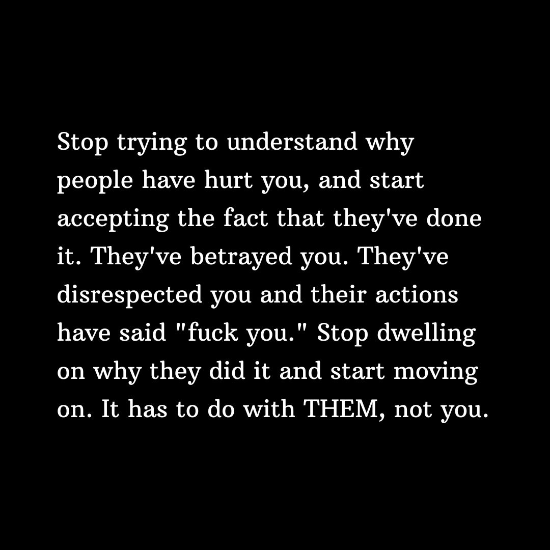You are worthy of love, respect, and happiness. Let go of the people who don't value you.