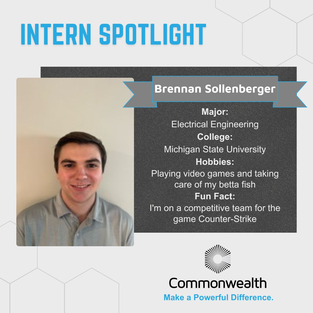 Commonwealth_HQ's tweet image. Today's featured intern is Brennan Sollenberger. Brennan is a student at Michigan State University and is interning with our Transmission and Distribution Engineering group. Welcome to #OneCommonwealth.
#SummerInternshipProgram #SummerInterns
